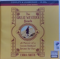 The Great Western Beach - A Memoir of a Cornish Childhood Between the Wars written by Emma Smith performed by June Barrie on Audio CD (Unabridged)